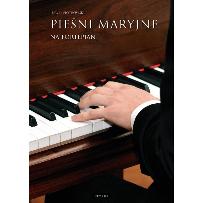 Petrus Pieśni maryjne na fortepian