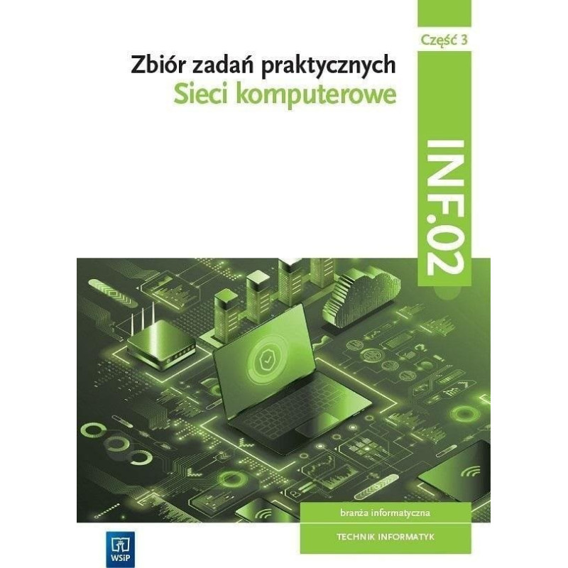 Wsip Sieci komputerowe. Kwal INF.02 Zbiór zadań cz.3