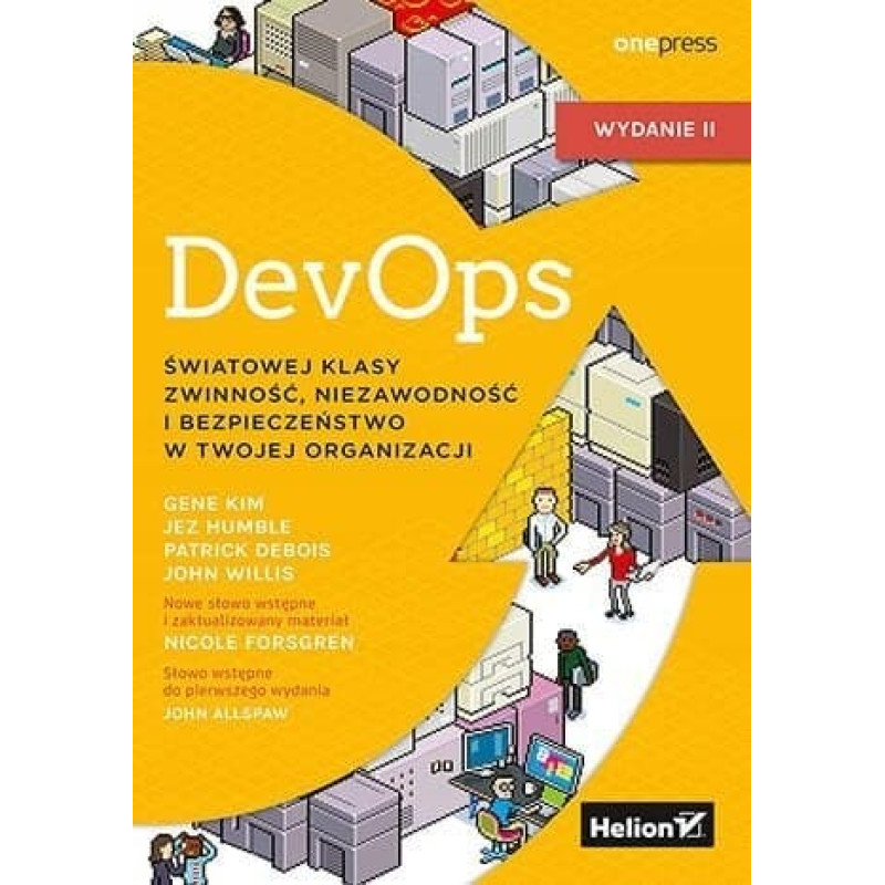 Helion DevOps. Światowej klasy zwinność, niezawodność i bezpieczeństwo w Twojej organizacji. Wydanie II
