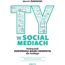 Beurer Ty w social mediach. Podręcznik budowania marki osobistej dla każdego. Wydanie III poszerzone